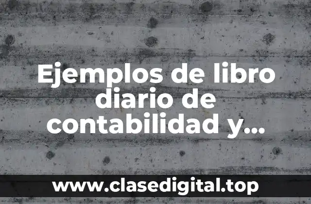 Ejemplos de libro diario de contabilidad