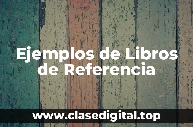 Ejemplos de Libros de Referencia