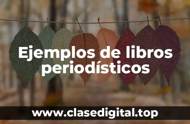 Ejemplos de libros periodísticos