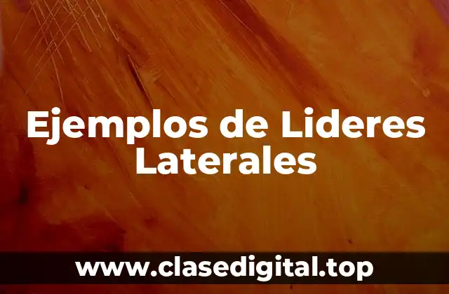 Ejemplos de Lideres Laterales