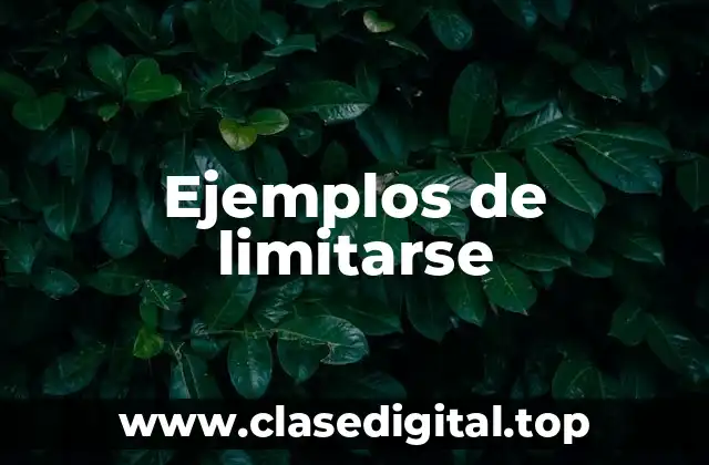 Ejemplos de limitarse