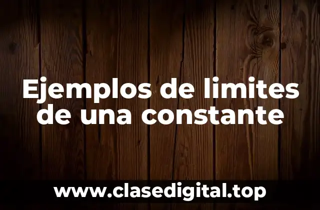 Ejemplos de limites de una constante