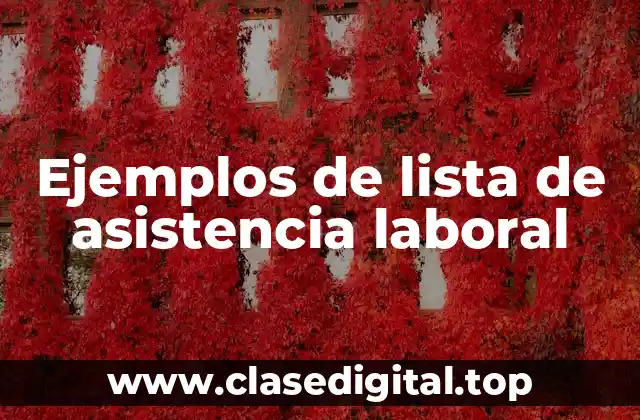 Ejemplos de lista de asistencia laboral