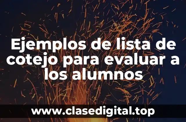 Ejemplos de lista de cotejo para evaluar a los alumnos