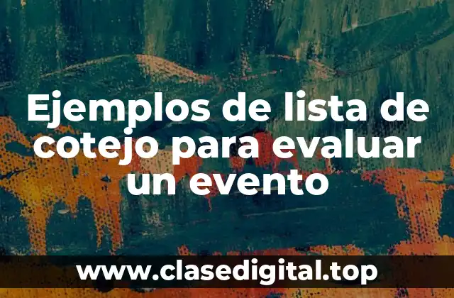 Ejemplos de lista de cotejo para evaluar un evento