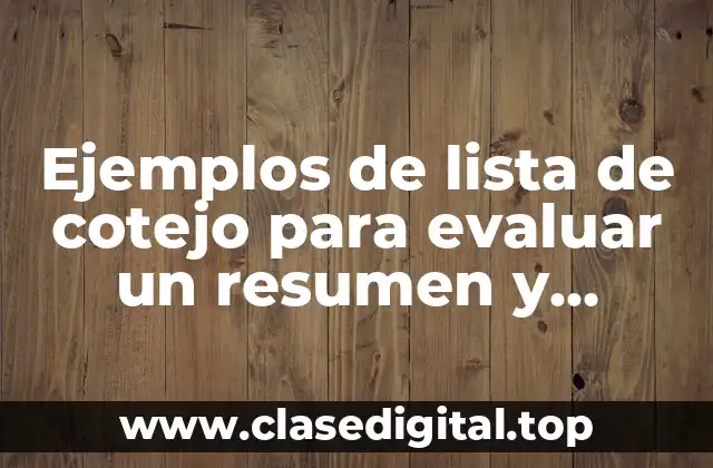 Ejemplos de lista de cotejo para evaluar un resumen y Significado