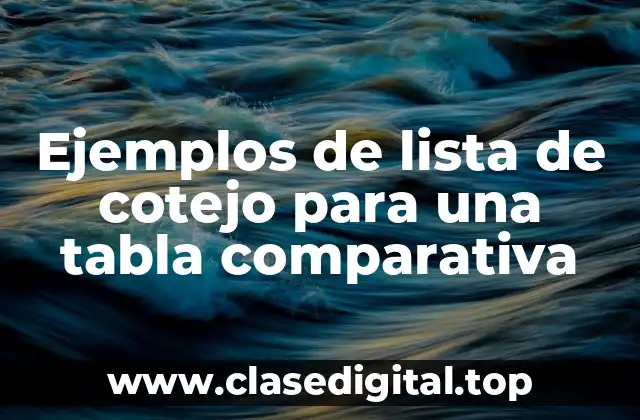 Ejemplos de lista de cotejo para una tabla comparativa