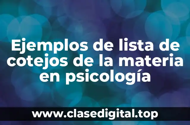 Ejemplos de lista de cotejos de la materia en psicología