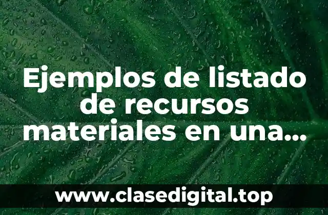 Ejemplos de listado de recursos materiales en una empresa repostera