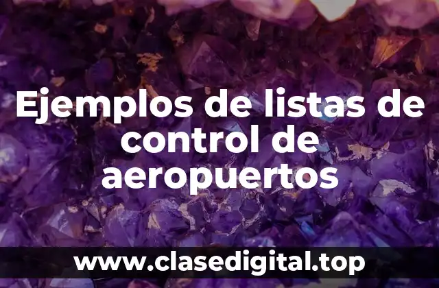 Ejemplos de listas de control de aeropuertos