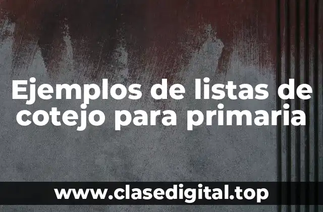 Ejemplos de listas de cotejo para primaria