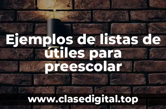 Ejemplos de listas de útiles para preescolar