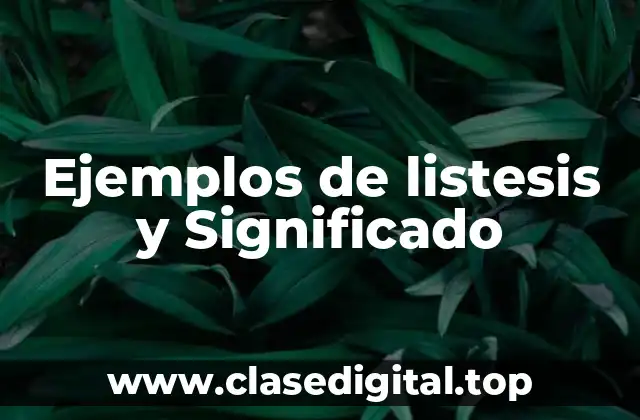 Ejemplos de listesis
