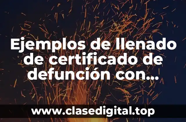 Ejemplos de llenado de certificado de defunción con cardiopatías