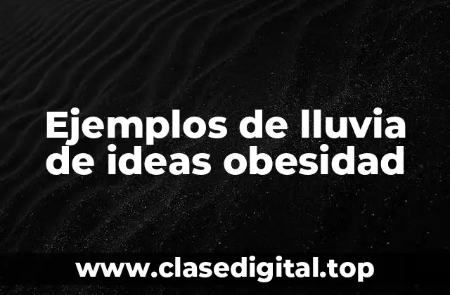 Ejemplos de lluvia de ideas obesidad