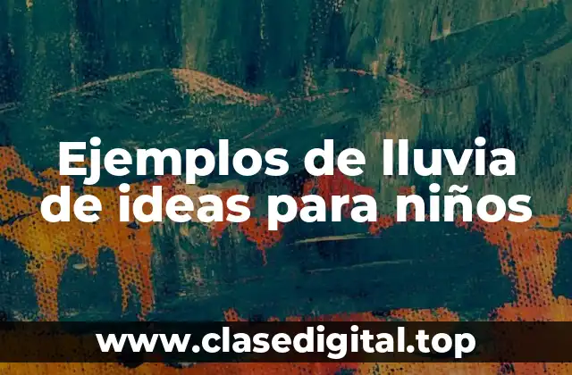 Ejemplos de lluvia de ideas para niños