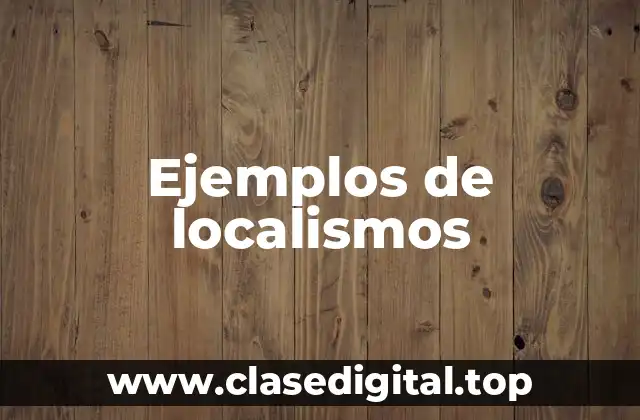 Ejemplos de localismos
