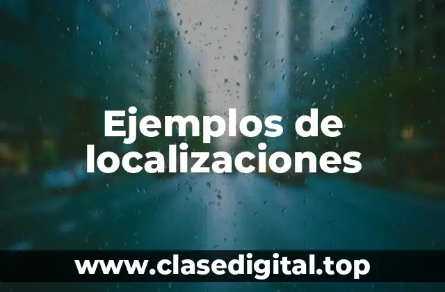 Ejemplos de localizaciones