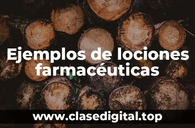 Ejemplos de lociones farmacéuticas