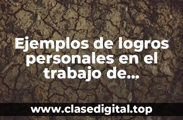Ejemplos de logros personales en el trabajo de contabilidad