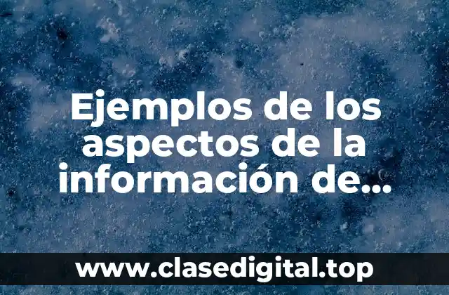 Ejemplos de los aspectos de la información de compras
