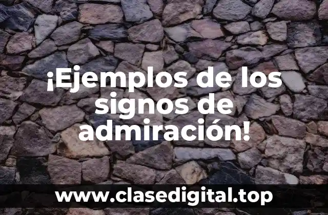 ¡Ejemplos de los signos de admiración!