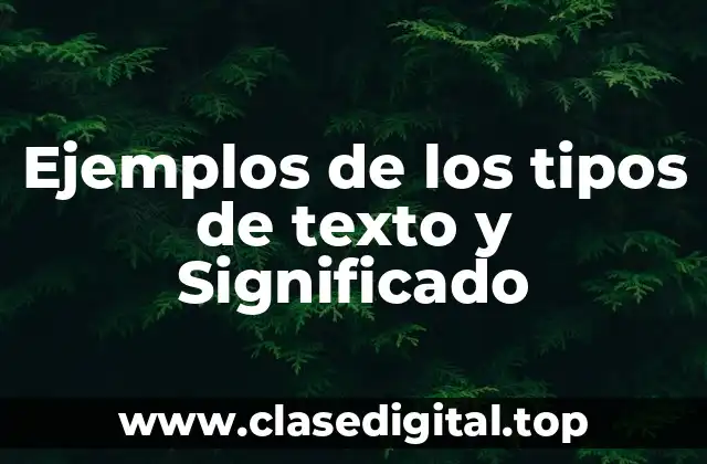Ejemplos de los tipos de texto