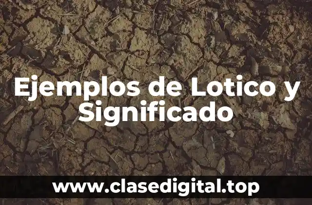 Ejemplos de Lotico