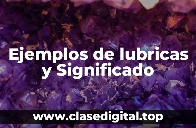 Ejemplos de lubricas