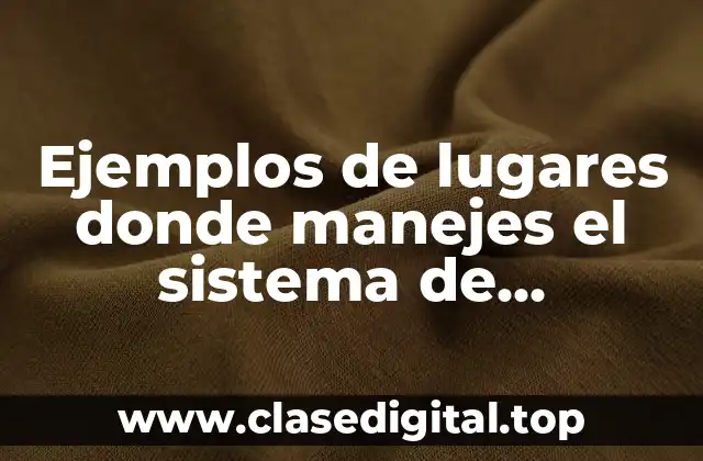 Ejemplos de lugares donde manejes el sistema de micropagos y Significado