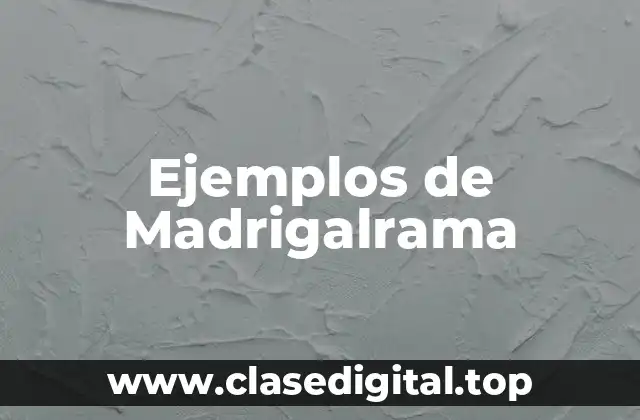 Ejemplos de Madrigalrama