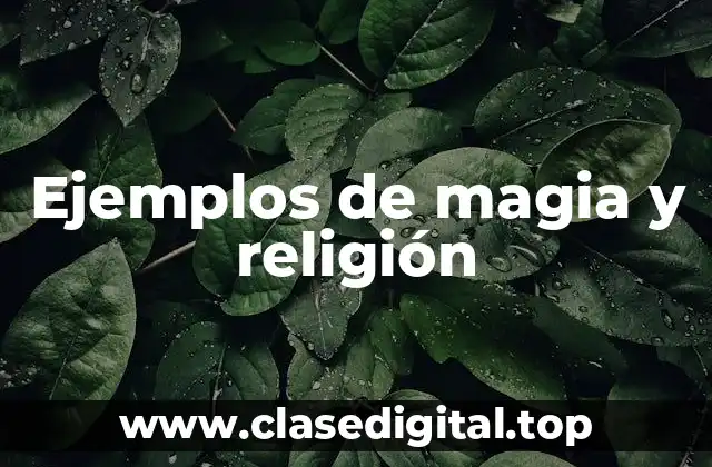 Ejemplos de magia y religión