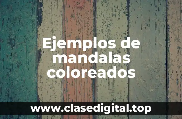 Ejemplos de mandalas coloreados