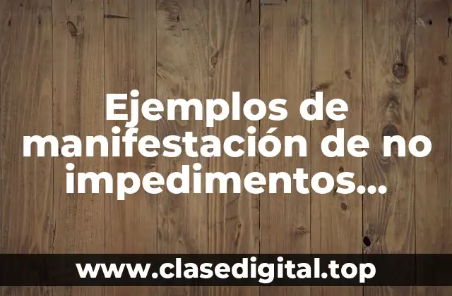 Ejemplos de manifestación de no impedimentos matrimoniales en México