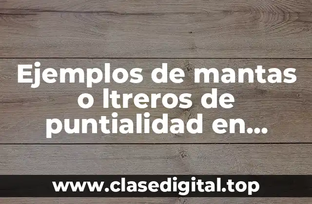 Ejemplos de mantas o ltreros de puntialidad en preescolar