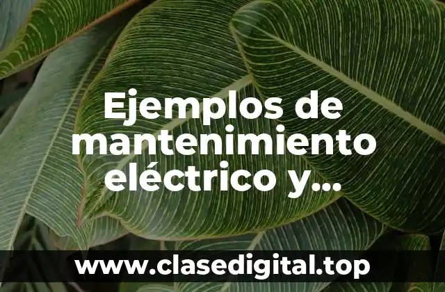 Ejemplos de mantenimiento eléctrico