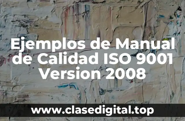 Ejemplos de Manual de Calidad ISO 9001 Version 2008