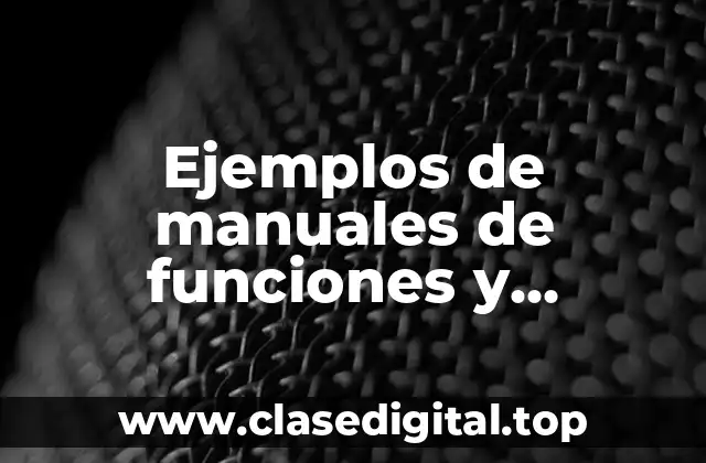 Ejemplos de manuales de funciones y procedimientos de una empresa y Significado