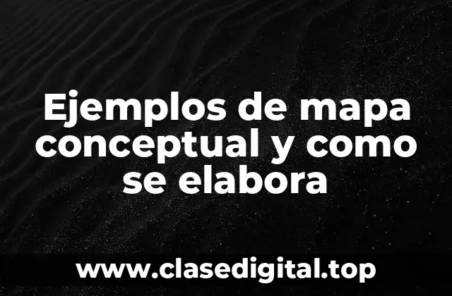 Ejemplos de mapas conceptuales