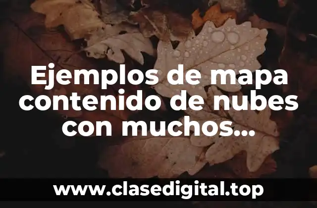 Ejemplos de mapa contenido de nubes con muchos componentes