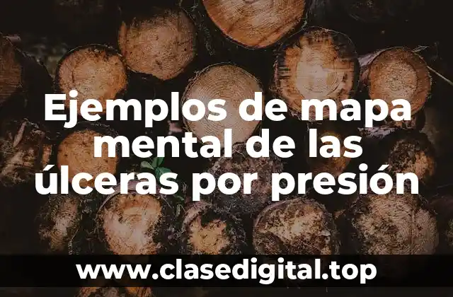 Ejemplos de mapa mental de las úlceras por presión