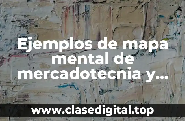 Ejemplos de mapa mental de mercadotecnia y Significado