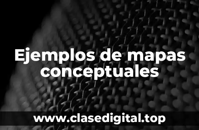 Ejemplos de mapas conceptuales