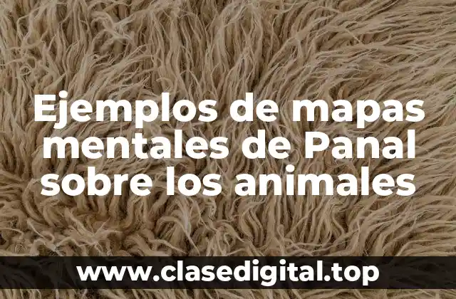 Ejemplos de mapas mentales de Panal sobre los animales