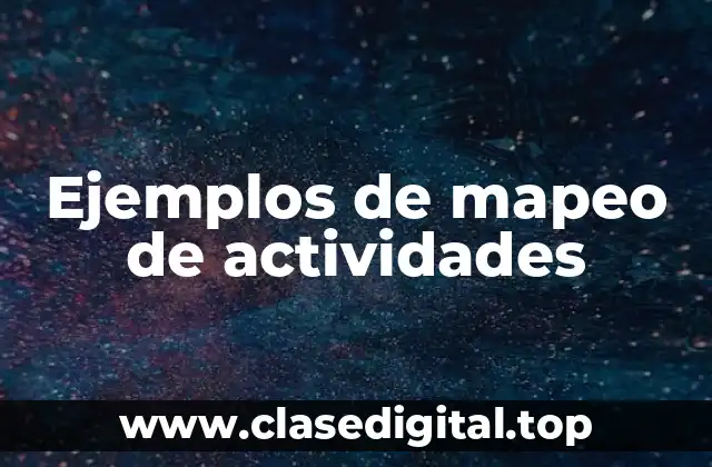 Ejemplos de mapeo de actividades