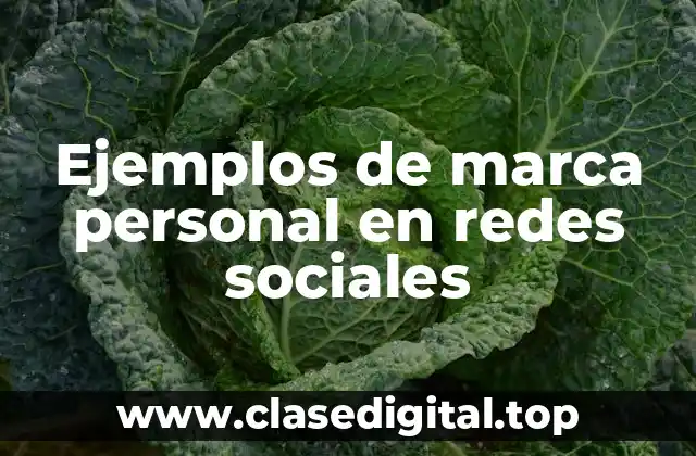Ejemplos de marca personal en redes sociales