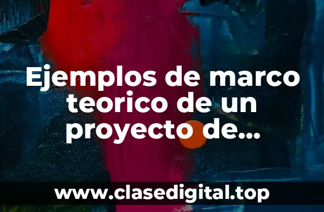 Ejemplos de marco teorico de un proyecto de mantenimiento