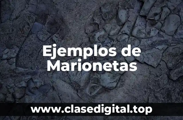 Ejemplos de Marionetas