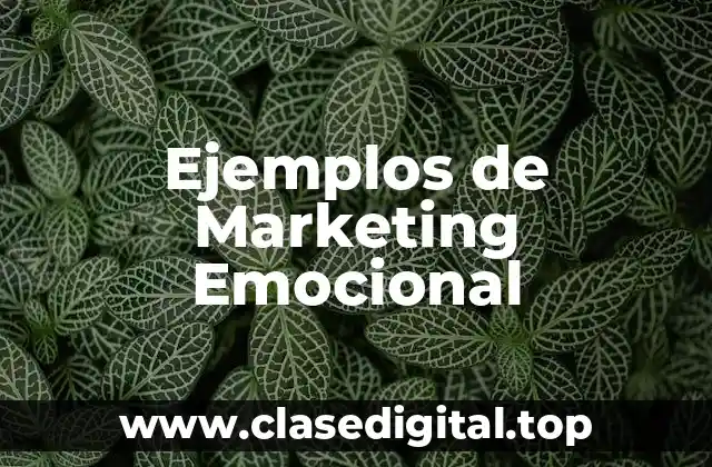 Ejemplos de Marketing Emocional