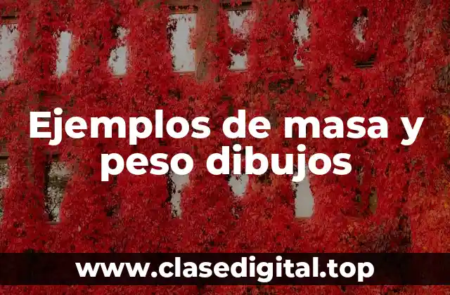 Ejemplos de masa y peso dibujos